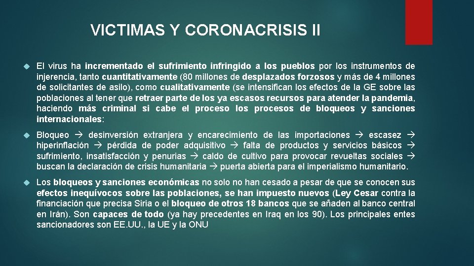 VICTIMAS Y CORONACRISIS II El virus ha incrementado el sufrimiento infringido a los pueblos