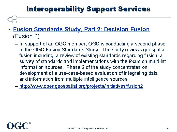 Interoperability Support Services • Fusion Standards Study, Part 2: Decision Fusion (Fusion 2) –