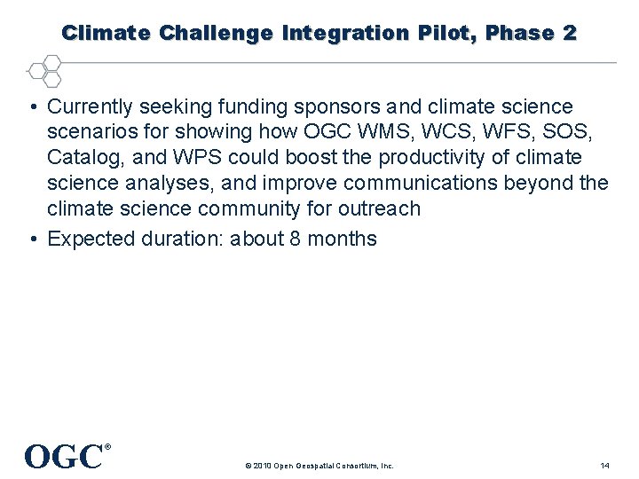 Climate Challenge Integration Pilot, Phase 2 • Currently seeking funding sponsors and climate science
