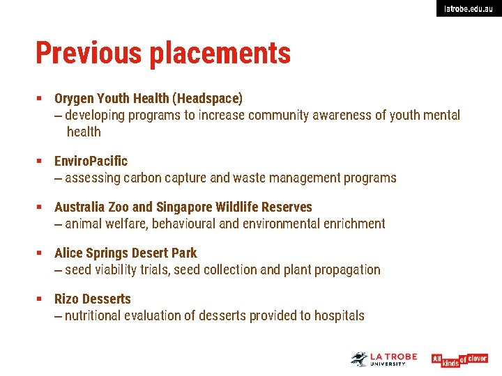 latrobe. edu. au Previous placements § Orygen Youth Health (Headspace) ‒ developing programs to