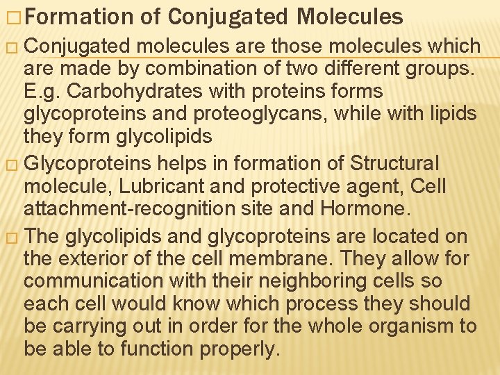 � Formation � Conjugated of Conjugated Molecules molecules are those molecules which are made
