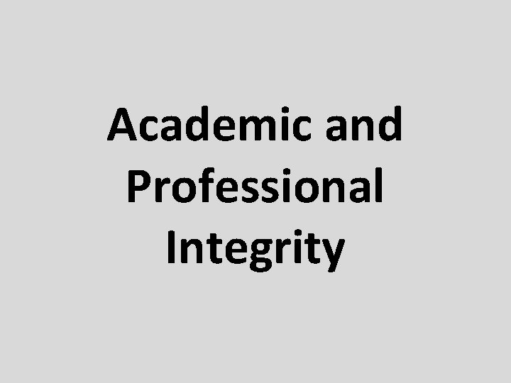 Academic and Professional Integrity 