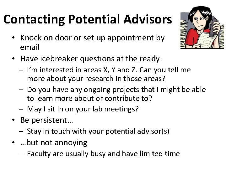 Contacting Potential Advisors • Knock on door or set up appointment by email •