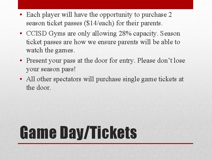  • Each player will have the opportunity to purchase 2 season ticket passes