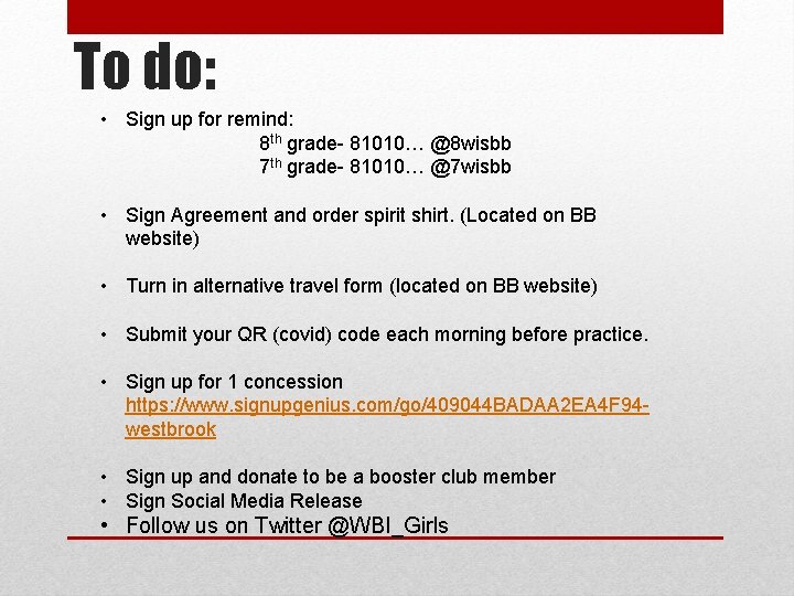 To do: • Sign up for remind: 8 th grade- 81010… @8 wisbb 7