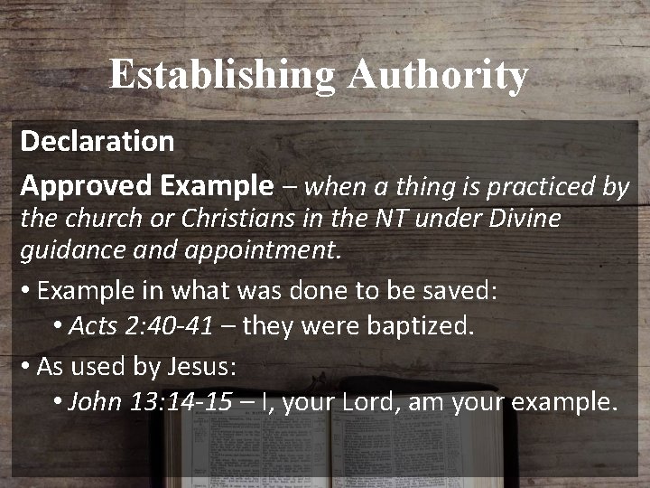 Establishing Authority Declaration Approved Example – when a thing is practiced by the church