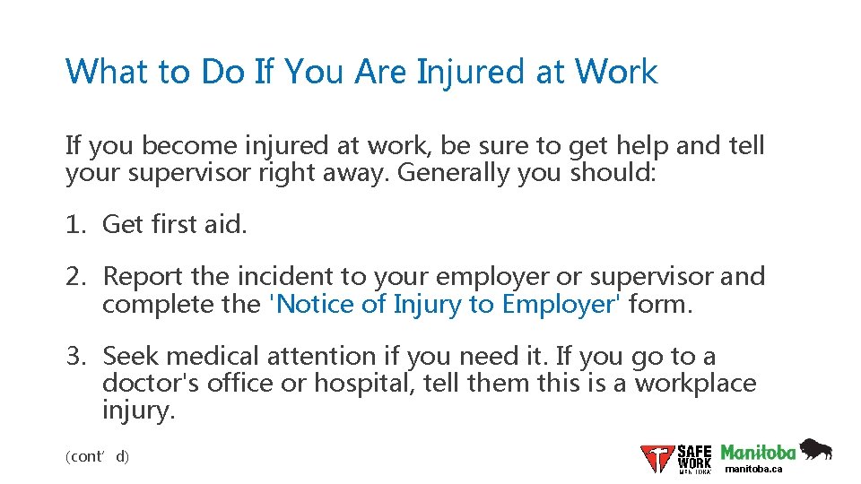 What to Do If You Are Injured at Work If you become injured at