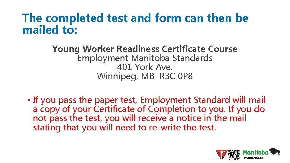 The completed test and form can then be mailed to: Young Worker Readiness Certificate