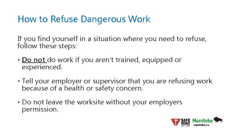 How to Refuse Dangerous Work If you find yourself in a situation where you