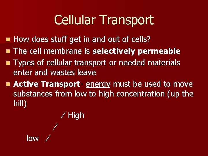 Cellular Transport How does stuff get in and out of cells? n The cell