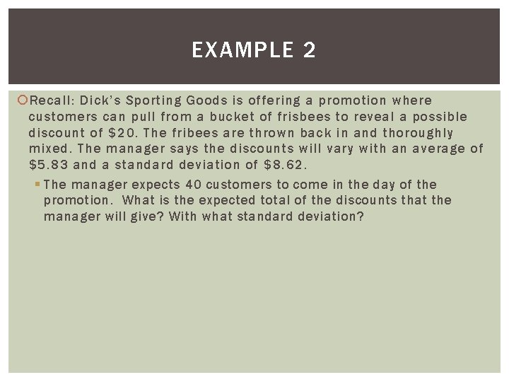 EXAMPLE 2 Recall: Dick’s Sporting Goods is offering a promotion where customers can pull