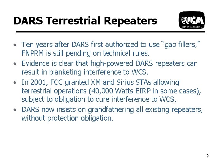DARS Terrestrial Repeaters • Ten years after DARS first authorized to use “gap fillers,