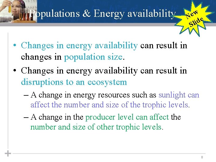 Populations & Energy availability w e N e d Sli • Changes in energy