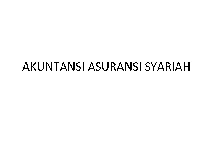 Akuntansi Asuransi Syariah Asuransi Syariah Definisi Fatwa Dsn