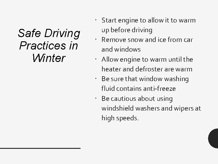 Safe Driving Practices in Winter Start engine to allow it to warm up before