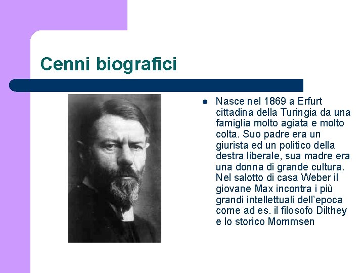 Cenni biografici l Nasce nel 1869 a Erfurt cittadina della Turingia da una famiglia Cenni biografici l Nasce nel 1869 a Erfurt cittadina della Turingia da una famiglia