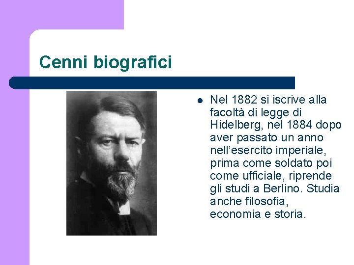 Cenni biografici l Nel 1882 si iscrive alla facoltà di legge di Hidelberg, nel