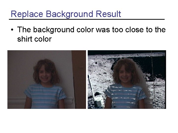 Replace Background Result • The background color was too close to the shirt color