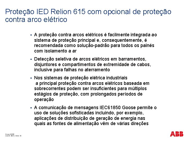 Proteção IED Relion 615 com opcional de proteção contra arco elétrico Grupo ABB© June