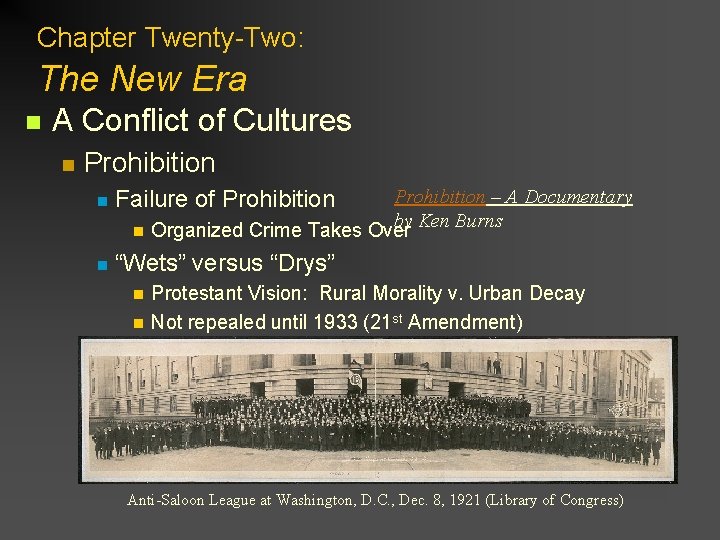 Chapter Twenty-Two: The New Era n A Conflict of Cultures n Prohibition – A