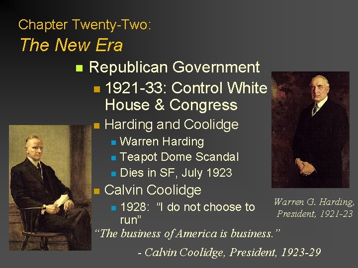 Chapter Twenty-Two: The New Era n Republican Government n 1921 -33: Control White House