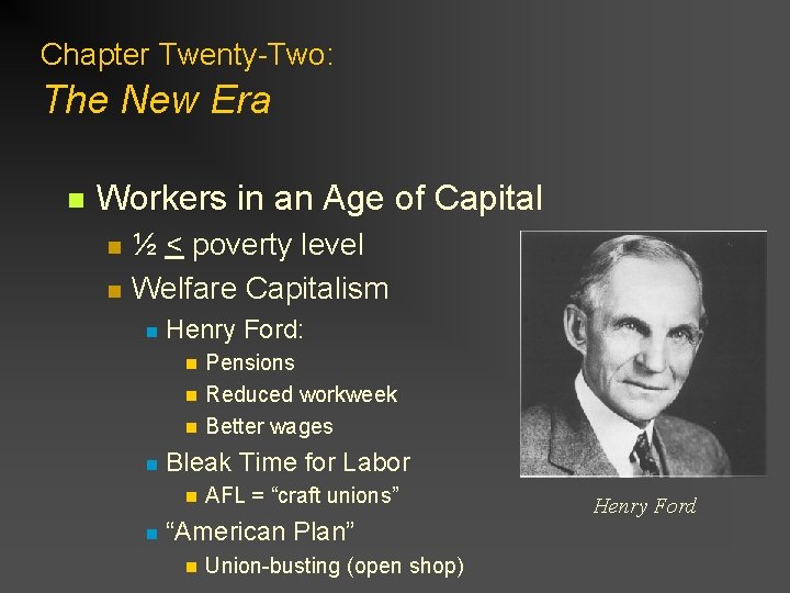 Chapter Twenty-Two: The New Era n Workers in an Age of Capital n n