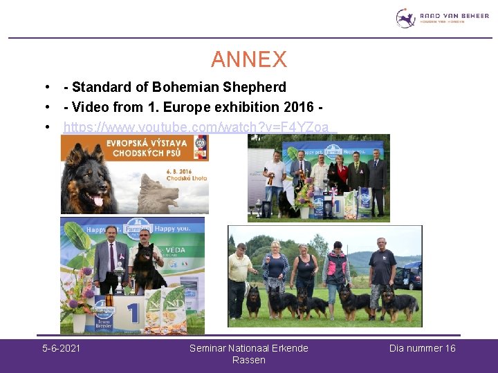 ANNEX • - Standard of Bohemian Shepherd • - Video from 1. Europe exhibition