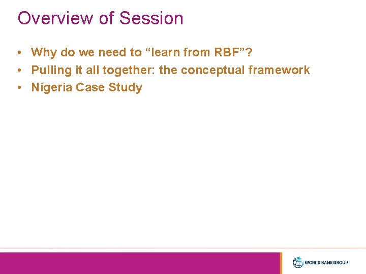 Overview of Session • Why do we need to “learn from RBF”? • Pulling