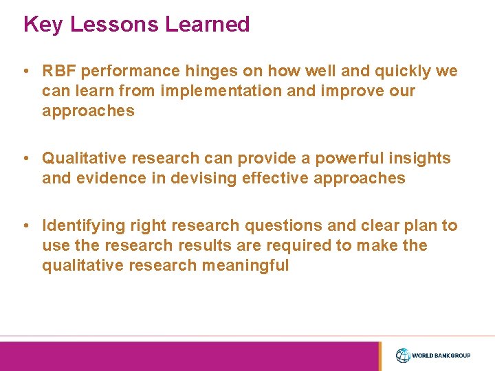 Key Lessons Learned • RBF performance hinges on how well and quickly we can