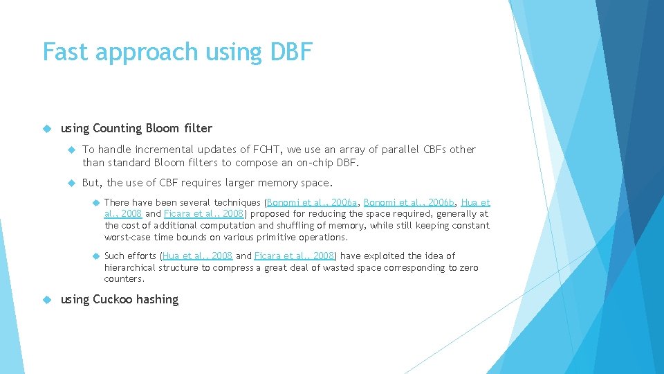 Fast approach using DBF using Counting Bloom filter To handle incremental updates of FCHT,
