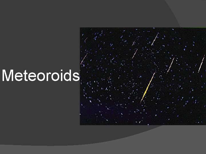 Meteoroids 