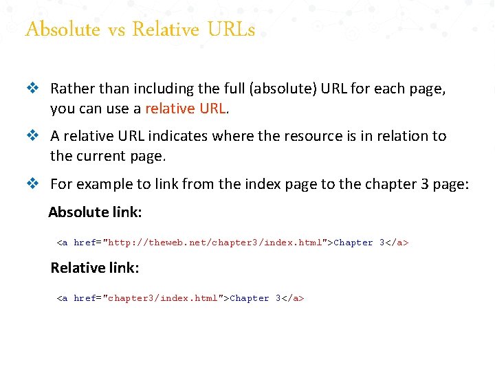 Absolute vs Relative URLs v Rather than including the full (absolute) URL for each