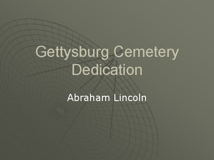 Gettysburg Cemetery Dedication Abraham Lincoln 