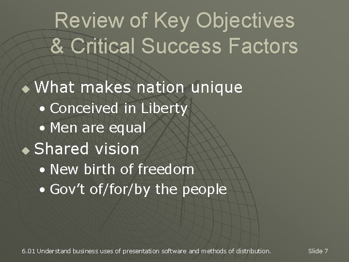 Review of Key Objectives & Critical Success Factors u What makes nation unique •
