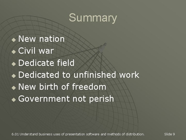 Summary New nation u Civil war u Dedicate field u Dedicated to unfinished work
