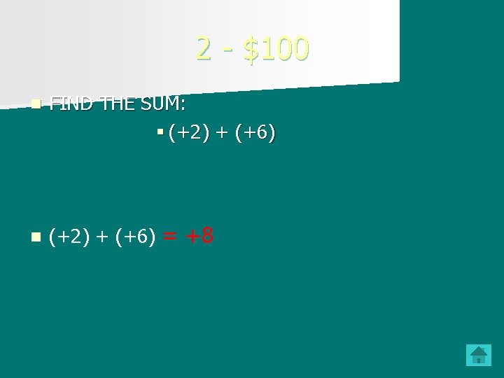 2 - $100 n FIND THE SUM: § (+2) + (+6) n (+2) +