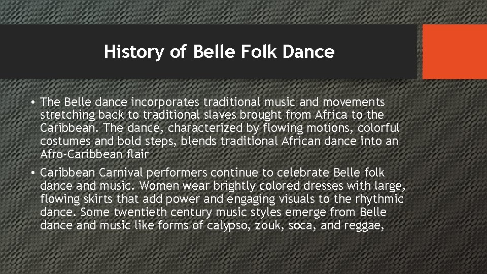 History of Belle Folk Dance • The Belle dance incorporates traditional music and movements