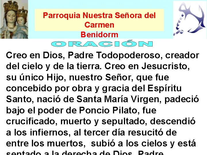 Parroquia Nuestra Señora del Carmen Benidorm Creo en Dios, Padre Todopoderoso, creador del cielo