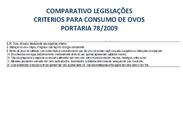 COMPARATIVO LEGISLAÇÕES CRITERIOS PARA CONSUMO DE OVOS PORTARIA 78/2009 