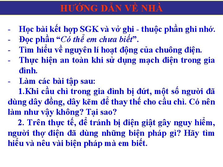 HƯỚNG DẪN VỀ NHÀ - Học bài kết hợp SGK và vở ghi -