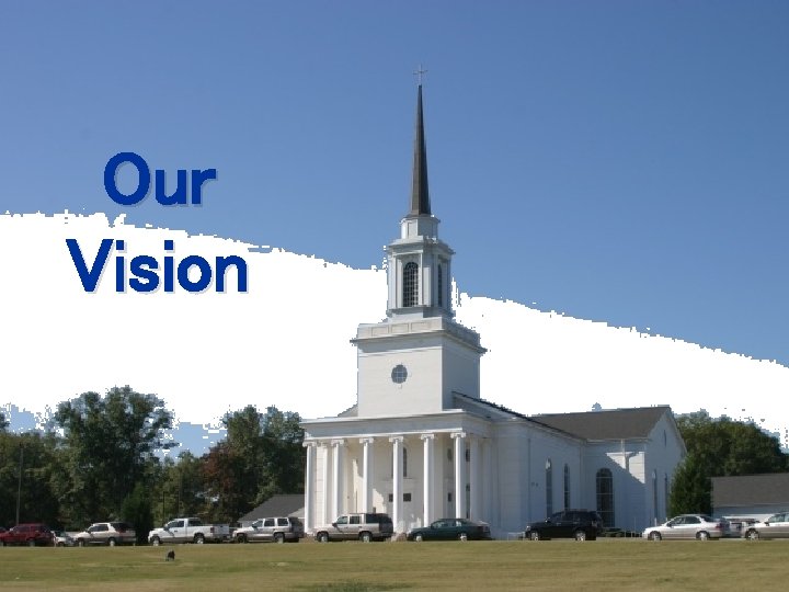 Our Vision 