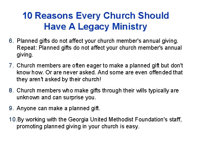 10 Reasons Every Church Should Have A Legacy Ministry 6. Planned gifts do not