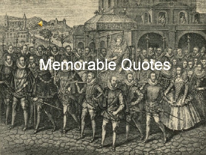 Memorable Quotes 