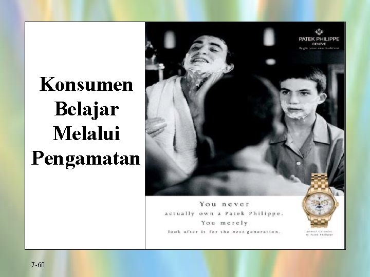 Konsumen Belajar Melalui Pengamatan 7 -60 