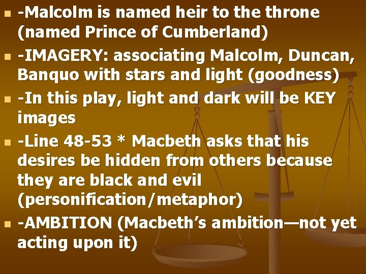 n n n -Malcolm is named heir to the throne (named Prince of Cumberland)