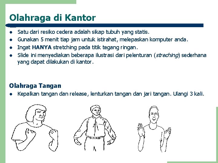 Olahraga di Kantor l l Satu dari resiko cedera adalah sikap tubuh yang statis.