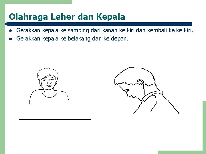 Olahraga Leher dan Kepala l l Gerakkan kepala ke samping dari kanan ke kiri