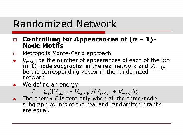 Randomized Network o o l l l Controlling for Appearances of (n – 1)Node