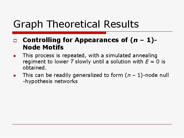 Graph Theoretical Results o l l Controlling for Appearances of (n – 1)Node Motifs