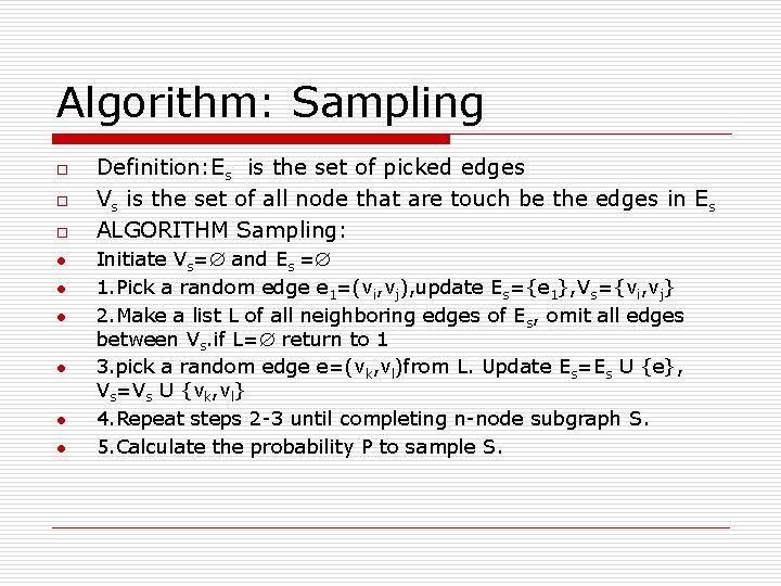 Algorithm: Sampling o o o l l l Definition: Es is the set of
